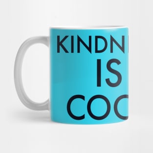 Kindness is cool Mug